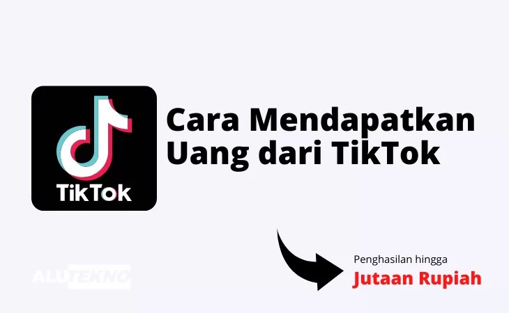 Cara mendapatkan uang dari tiktok